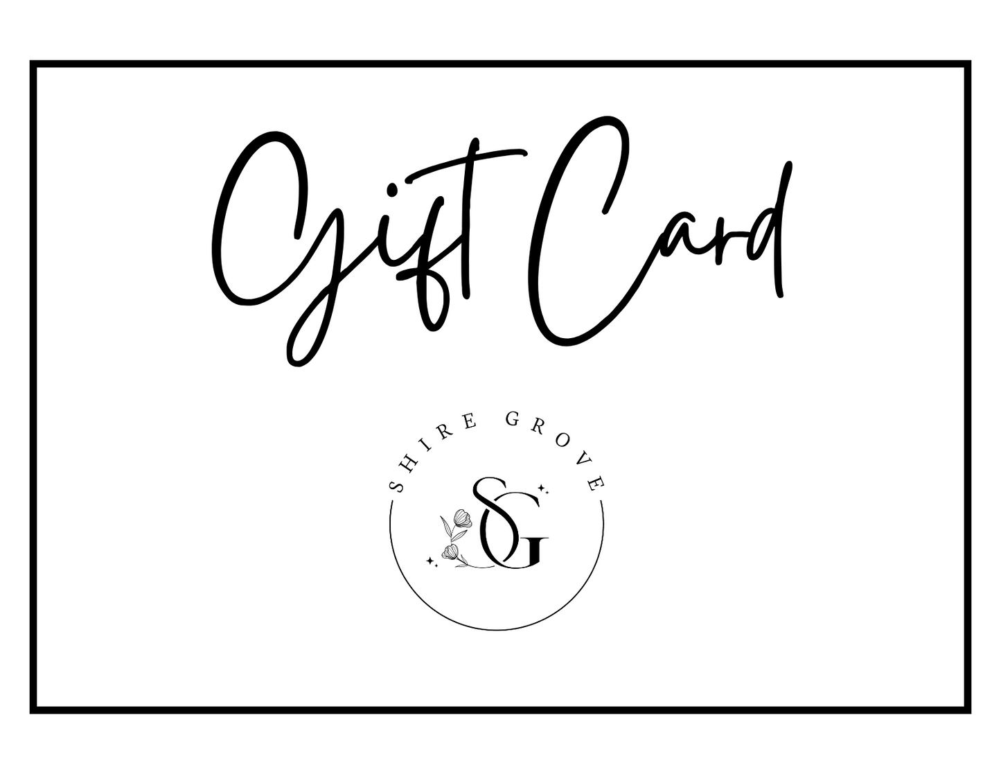 Shire Grove Gift Card